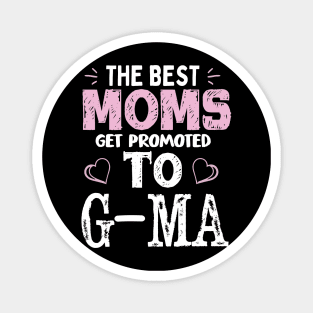 The Best moms get promoted to grandma Funny Shirt Magnet